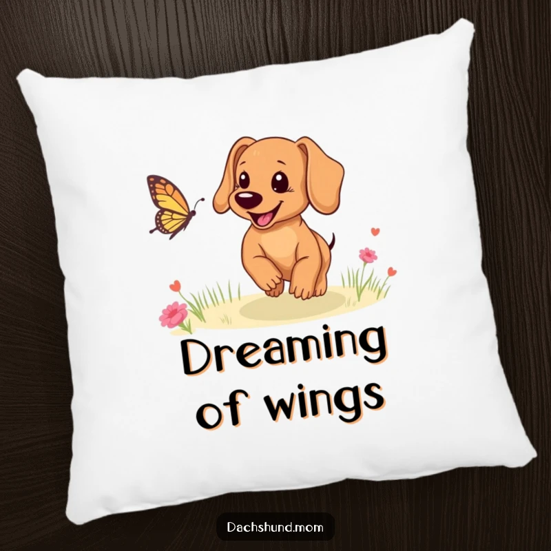 Funny Dachshund puppy pillow, a cute and cuddly dog in mid-chase of a delicate butterfly.