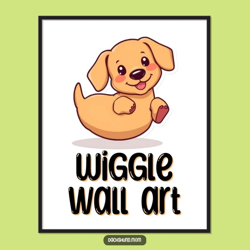 Funny Kawaii Dachshund Wiggle Butt Digital Art - Hilarious Wiener Dog Download