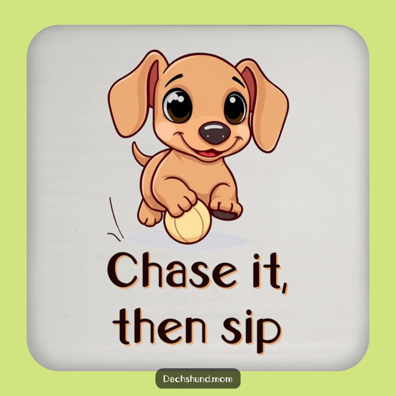 Funny Kawaii Dachshund Ball Chase Coaster - Cute Wiener Dog Accent