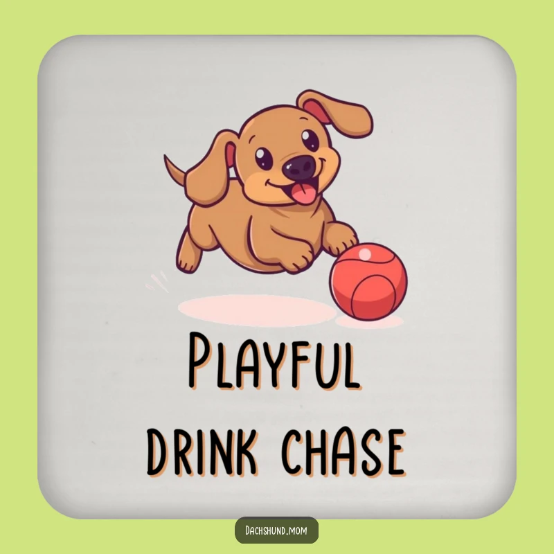 Funny Dachshund Ball Coaster: Playful Sausage Dog Drink Gift