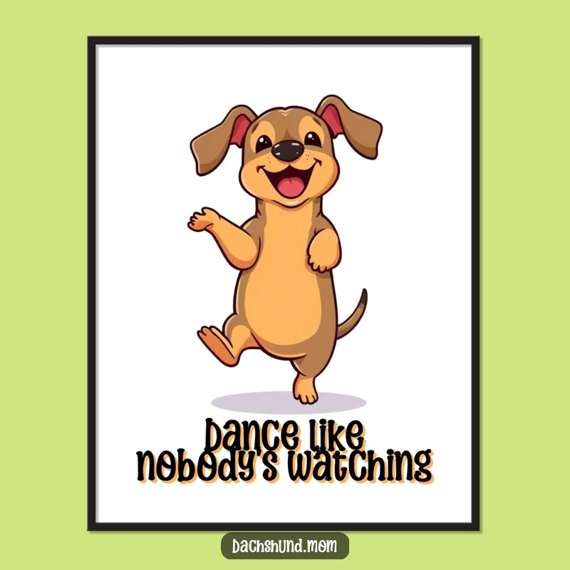 Funny Dachshund Dance Poster: Hilarious Art for Energetic Dog Lovers