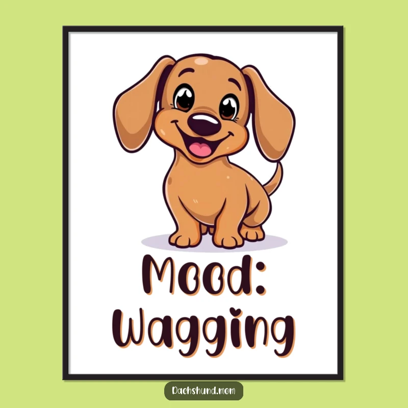 Funny Dachshund Poster: Enthusiastic Wagging Tail Art Print - Hilarious Dog Decor