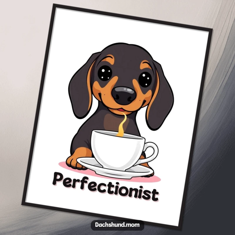 Funny Dachshund Poster: A delightful wiener dog focused intently on balancing a fragile teacup atop its elongated snout.