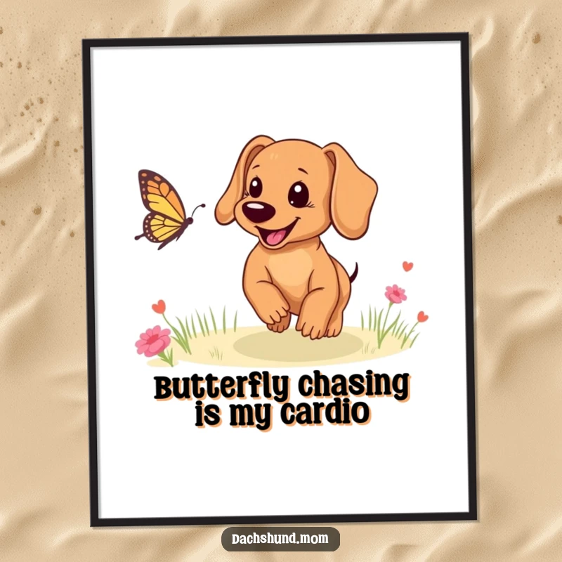 Funny free printable wall art: A smiling Dachshund cub enthusiastically chases a bouncing butterfly in a playful scene.