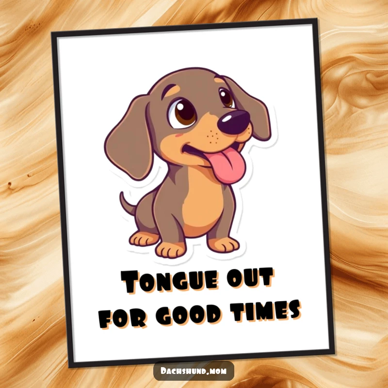 Funny free printable wall art: a dachshund with its tongue sticking out in an expression of pure, comical surprise.