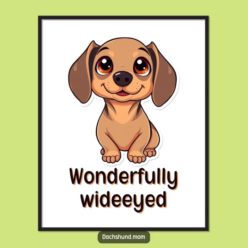 Free Printable Kawaii Dachshund Wall Art: Sparkle Eyes Wonder Downloadable Art, Funny Gift