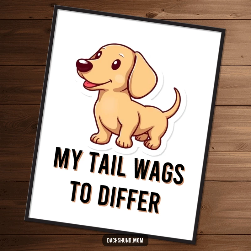 Funny free printable wall art of a dachshund joyfully wagging its tail, conveying pure happiness and enthusiasm.