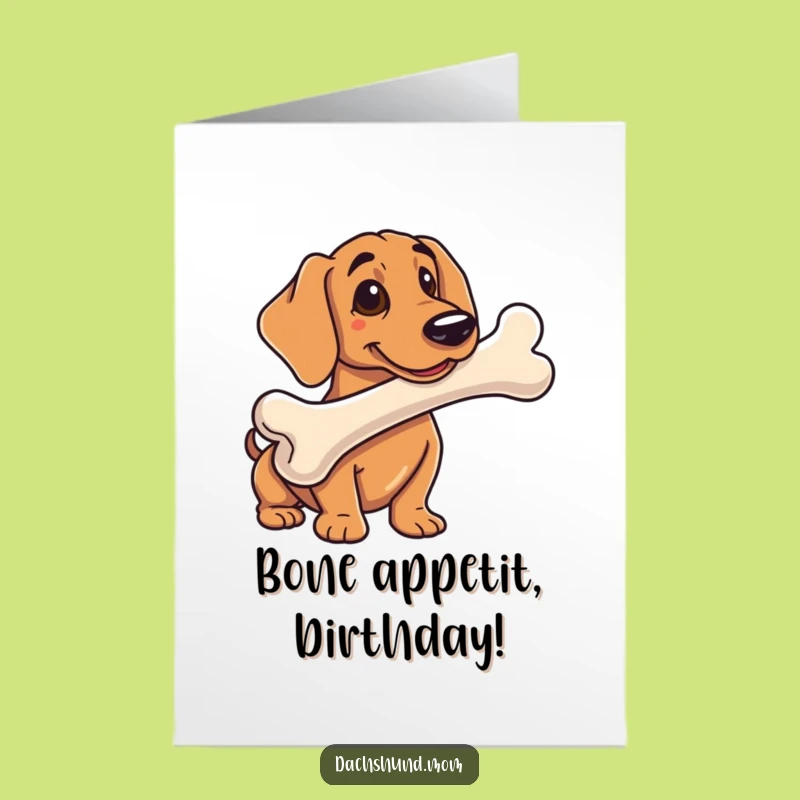 Free Printable Birthday Card: Dachshund & Giant Bone - Funny DIY Gift