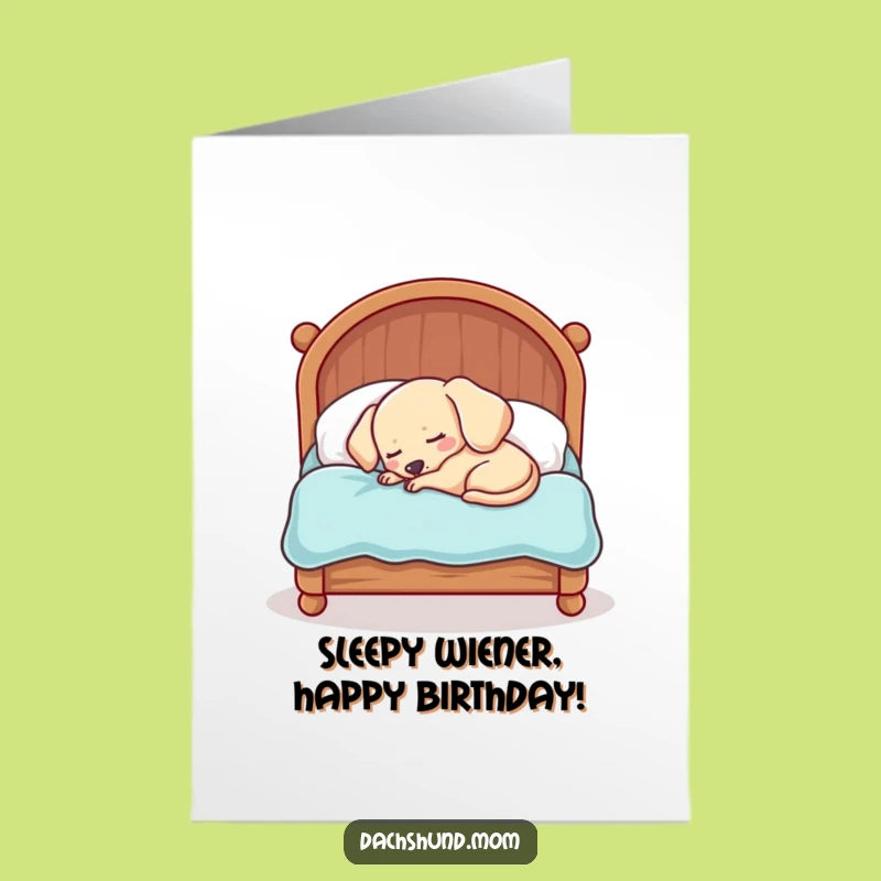 Free Printable Birthday Card: Sleepy Dachshund Nap, Hilarious Doggy Birthday Gift