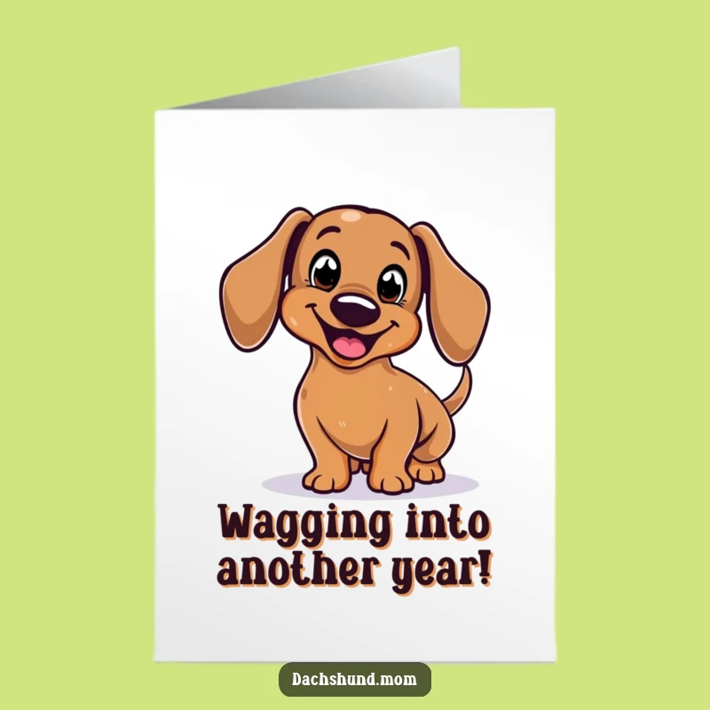 Free Printable Dachshund Birthday Card: Wagging Tail Humor Downloadable Greeting