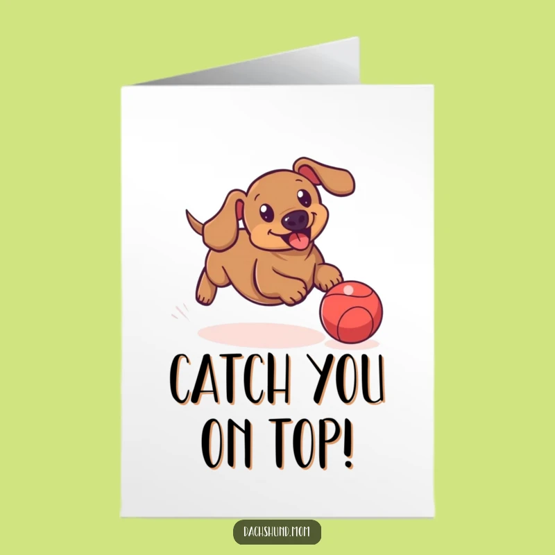 Free Printable Congrats Card: Dachshund Ball Chase Victory - Enthusiastic Download