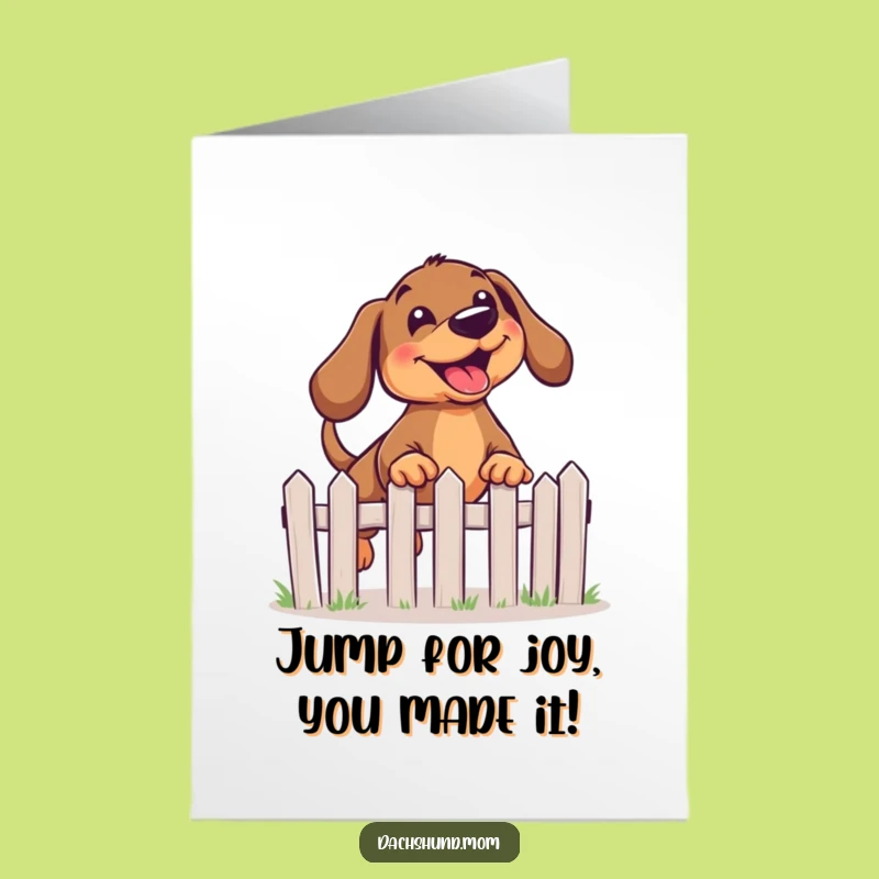 Free Printable Congrats Card: Humorous Dachshund Fence Jump for Celebrating Milestones