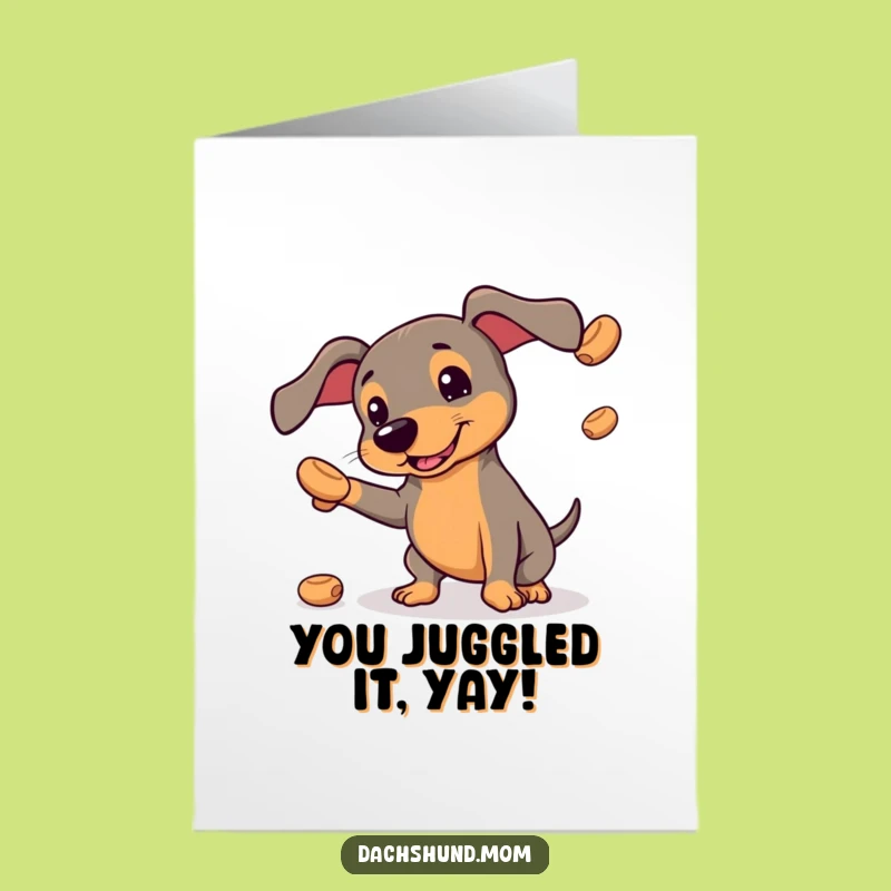 Free Printable Kawaii Dachshund Juggling Congrats Card - Celebrate with Pawsome Skills Download