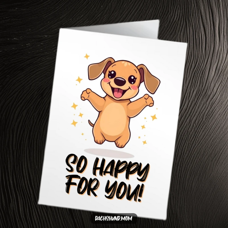 Funny Free Printable Congratulations Card: A kawaii dachshund mid-air, jumping with delight, showered in sparkles, a cute DIY.