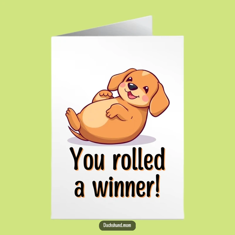 Free Printable Congrats Card: Hilarious Kawaii Dachshund Rolling, Amazing Downloadable Gift!