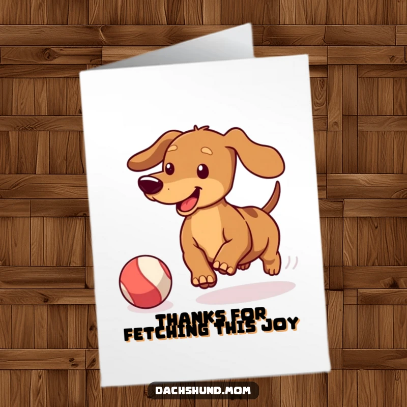 Funny Free Printable Thank You Card: Kawaii dachshund wagging its tail, joyfully chasing a bouncing ball.