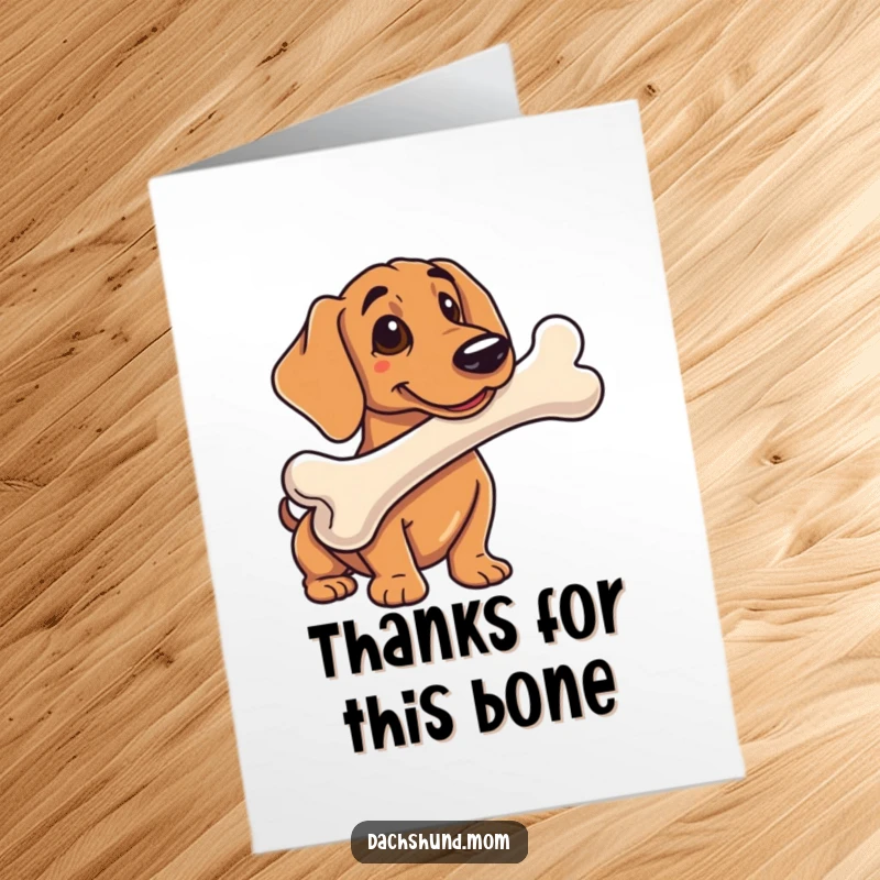 Funny free printable thank you card featuring a dachshund holding a comically massive bone, expressing big thanks.