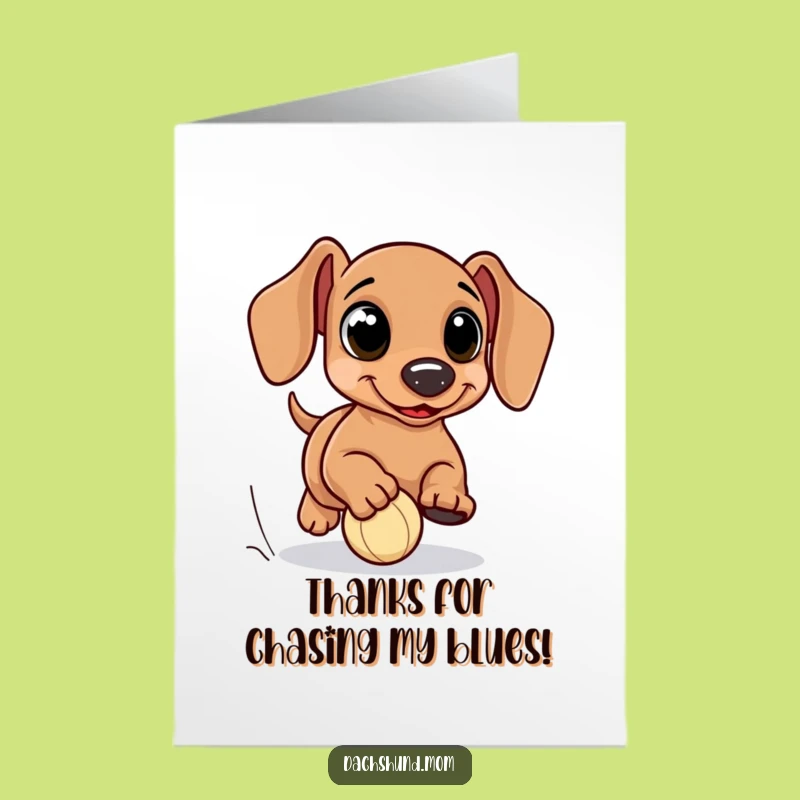 Free Printable Thank You Card: Kawaii Dachshund Eyes Chasing Ball for Funny Downloadable Gift