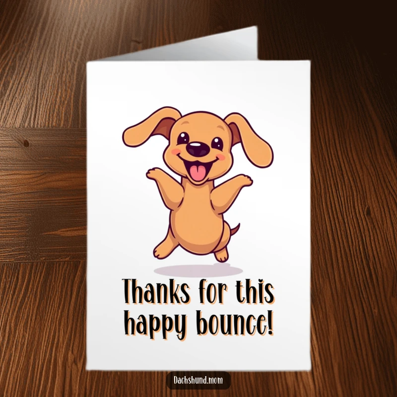 Funny Free Printable Thank You Card: Kawaii dachshund doing a joyful hop, its long body expressing pure delight.