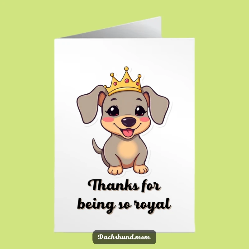 Free Printable Thank You Card: Royal Dachshund's Crowned Thanks