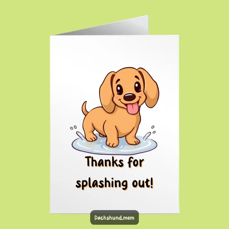 Free Printable Thank You Card: Splashy Dachshund - Cute Downloadable Gift!