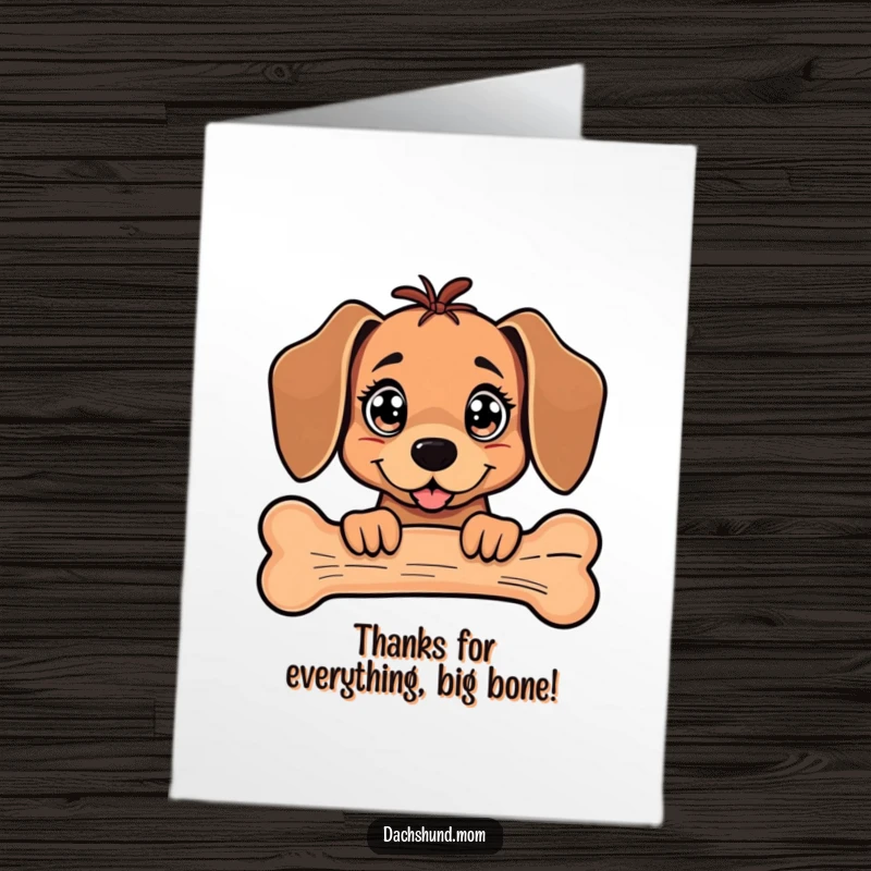 Funny Free Printable Thank You Card: A kawaii dachshund with innocent, sparkling eyes peers from behind a massive bone.