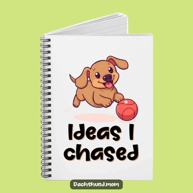 Funny Dachshund Ball Notebook: Playful Sausage Dog Journal Gift