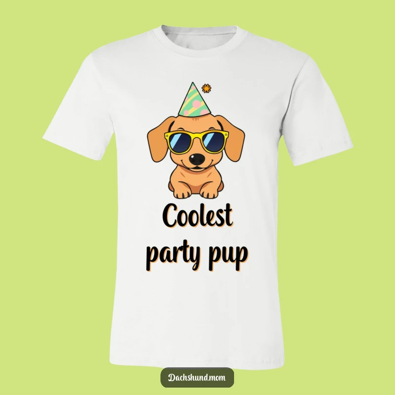 Funny Dachshund Party T-Shirt: Cool Sausage Dog Fiesta Tee Gift