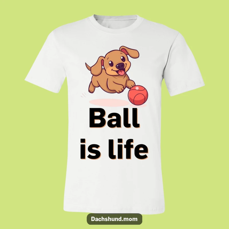 Funny Dachshund Ball T-Shirt: Playful Sausage Dog Chase Tee Gift