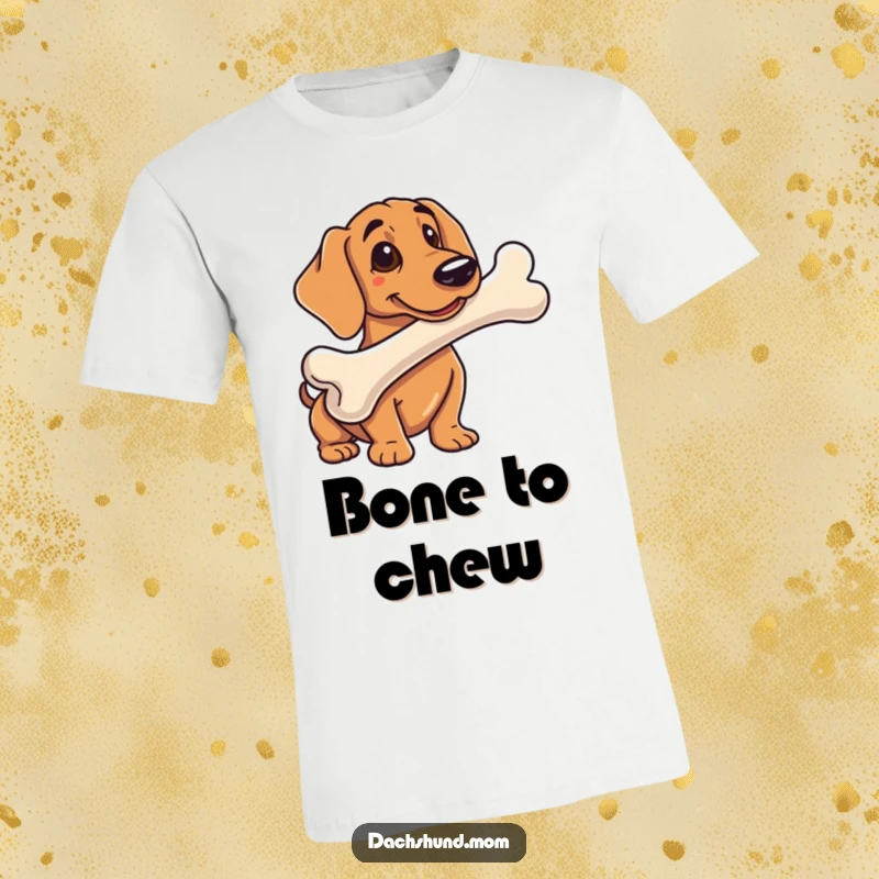 Funny t-shirt showing a dachshunds possessively holding a comically oversized bone, emphasizing its treasured possession.
