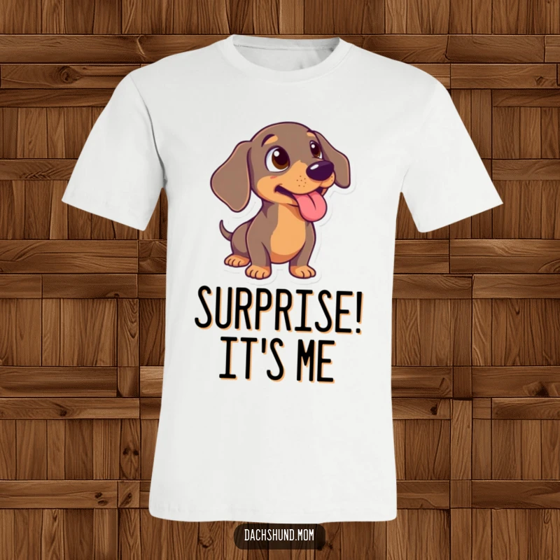 Funny Dachshund T-Shirt: A comical wiener dog looking utterly surprised, with its tongue flapping out in a funny way.